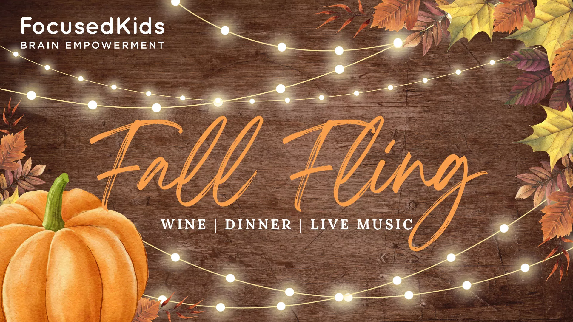 FocusedKids Fall Fling: Wine, Dinner, Live Music